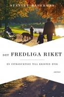 Det fredliga riket : En introduktion till kristen etik