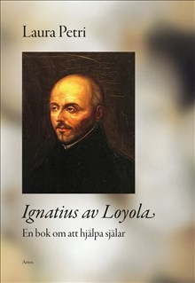 Ignatius av Loyola - en bok om att hjälpa själar