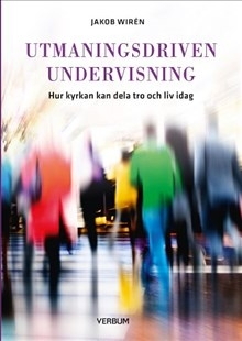 Utmaningsdriven undervisning: Hur kyrkan kan dela tro och liv
