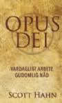 Opus Dei: vardagligt arbete gudomlig nåd