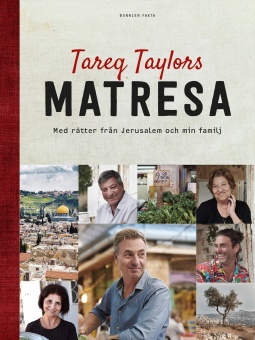 Tareq Taylors matresa: med rätter från Jerusalem och min familj