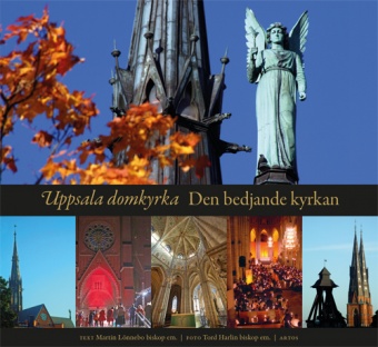 Uppsala domkyrka - den bedjande kyrkan