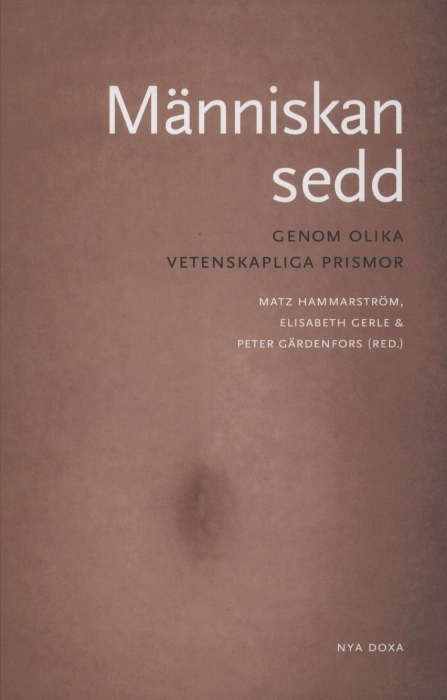 Människan sedd - genom olika vetenskapliga prismor : Redaktörer: Matz Hammarström, Elisabeth Gerle + Peter Gärdenfors
