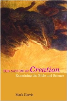 Nature of Creation: Examining the Bible and Science