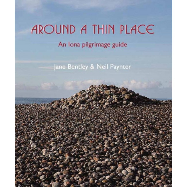 Around A Thin Place: A Iona Pilgrimage Guide