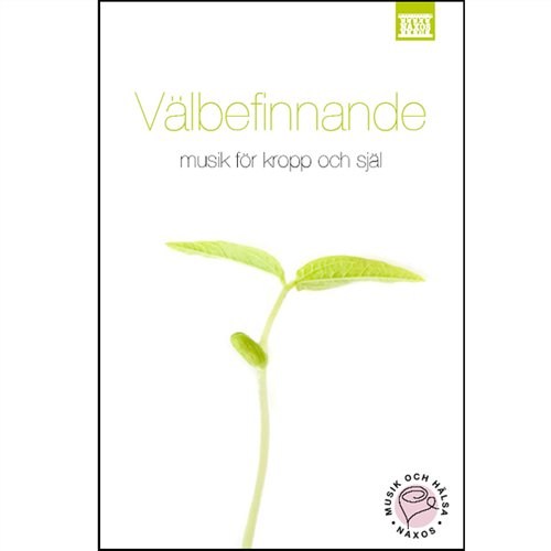 VÄLBEFINNANDE: MUSIK FÖR KROPP