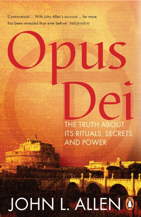 Opus Dei: The truth about its rituals, secrets and power