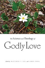 Science and Theology of Godly Love