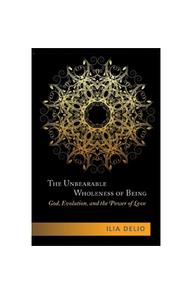 Unbearable Wholeness of Being