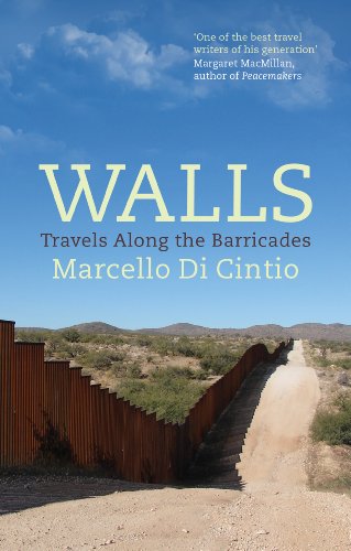 Walls: Travels Along the Barricades