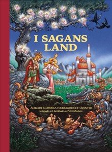 I sagans land: älskade klassiska folksagor och äventyr tecknade och berättade av Peter Madsen