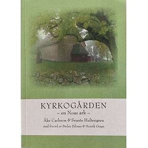 Kyrkogården - en Noas ark - (Förord av Stefan Edman + Henrik Grape)