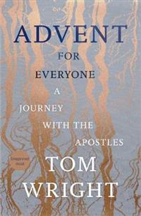 Advent for Everyone A Journey with the Apostles
