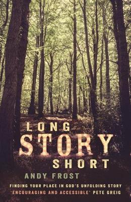 Long Story Short Finding Your Place in God’s Unfolding Story