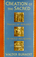 Creation of the Sacred: Tracks of Biology in Early Religions