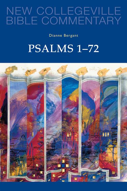 Psalms 1-72 - New Collegeville Bible Commentary: Old Testament 22