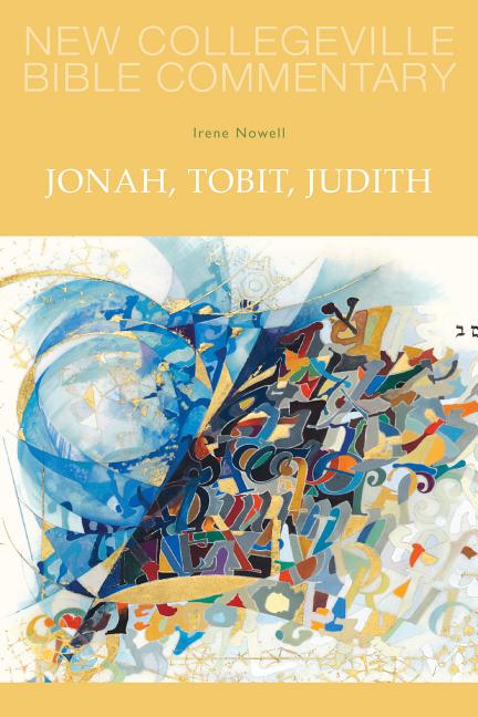 Jonah, Tobit, Judith - New Collegeville Bible Commentary: Old Testament 25
