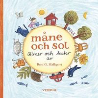 Måne och sol: Böner och texter av Britt G. Hallqvist