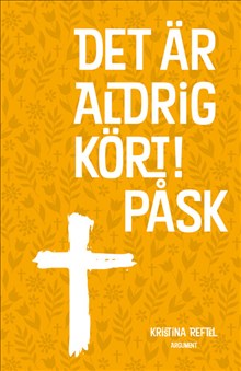 Det är aldrig kört! Påsk
