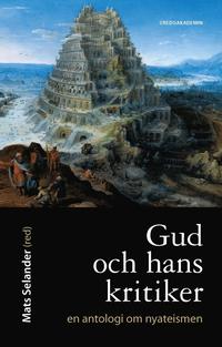 Gud och hans kritiker: En antologi om nyateismen