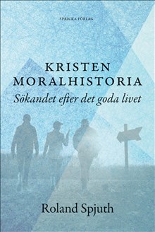 Kristen moralhistoria: Sökandet efter det goda livet