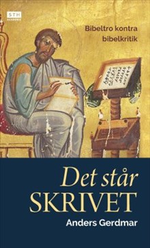 Det står skrivet: bibeltro kontra bibelkritik