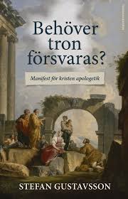 Behöver tron försvaras? - Manifest för kristen apologetik