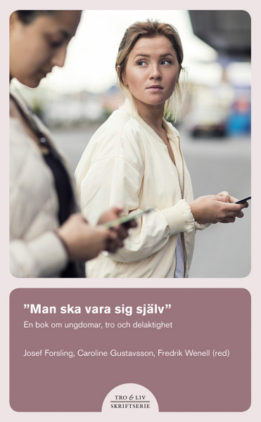 Man ska vara sig själv - En bok om ungdomar, tro och delaktighet