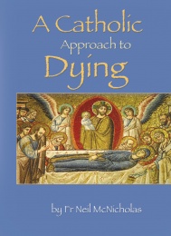 A Catholic Approach to Dying (CTS)