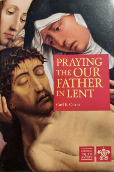 Praying the Our Father during Lent  CTS-häfte