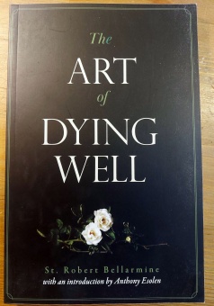 The art of dying well - St R Bellarmine