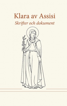 Klara av Assisi - Skrifter och dokument