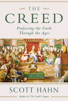 The Creed - Professing the Faith Through the Ages