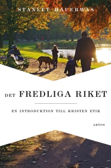 Det fredliga riket - en introduktion till kristen etik