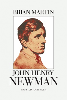John Henry Newman, hans liv och verk