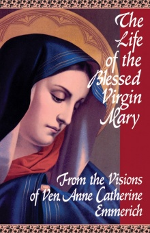 Life of the Blessed Virgin Mary -visions