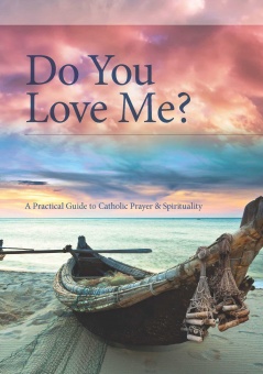 Do You Love Me? A Practical Guide to Personal and Shared Prayer (CTS)