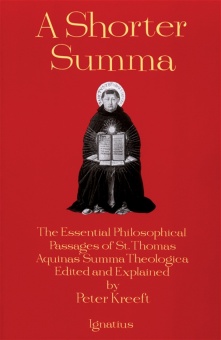 A Shorter Summa - The Essential Philosophical Passages of St. Thomas
