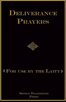 Deliverance Prayers - For Use by the Laity 