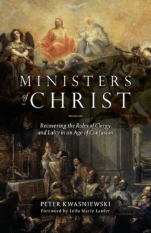 Ministers of Christ - Kwasiniewski