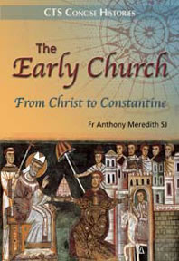The Early Church - From Christ to Constantine (CTS)